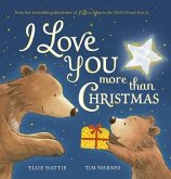 I Love You More Than Christmas I Love You More Than Christmas