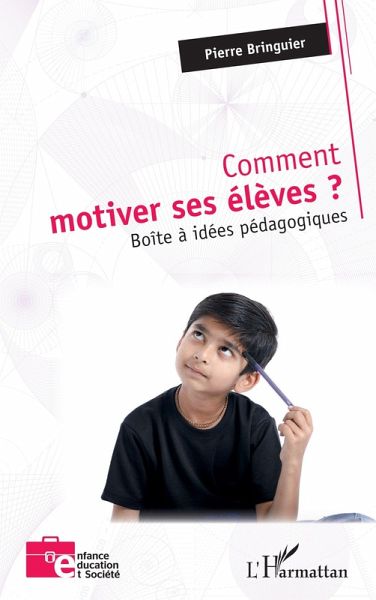 Comment motiver ses élèves ? Comment motiver ses élèves ?