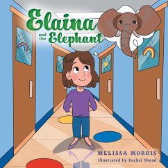 Elaina and the Elephant - Morris, Melissa