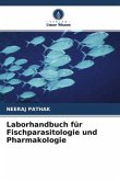 Laborhandbuch für Fischparasitologie und Pharmakologie