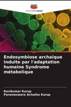 Endosymbiose archaïque induite par l'adaptation humaine Syndrome métabolique - Kurup, Ravikumar;Achutha Kurup, Parameswara