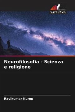 Neurofilosofia - Scienza e religione - Kurup, Ravikumar