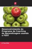 Desenvolvimento do Programa de Coaching de Aprendizagem usando o FEAT