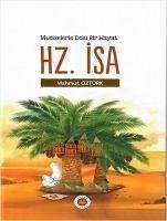 Mucizelerle Dolu Bir Hayat Hz. Isa Ciltli - Öztürk, Mahmut