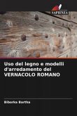 Uso del legno e modelli d'arredamento del VERNACOLO ROMANO