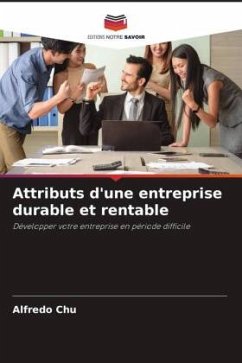 Attributs d'une entreprise durable et rentable - Chu, Alfredo