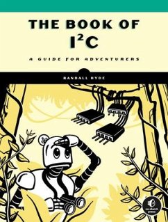 The Book of I²c: A Guide for Adventurers - Hyde, Randall