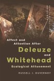 Affect and Attention After Deleuze and Whitehead Affect and Attention After Deleuze and Whitehead