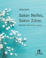 Sakin Nefes, Sakin Zihin - Sahin, Gülay
