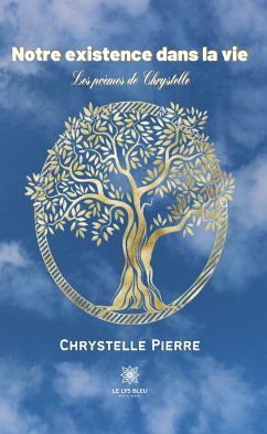 Notre existence dans la vie (eBook, ePUB) - Pierre, Chrystelle