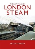 The Last Years of London Steam