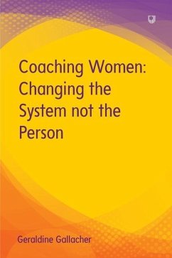 Coaching Women: Changing the System not the Person - Gallacher, Geraldine