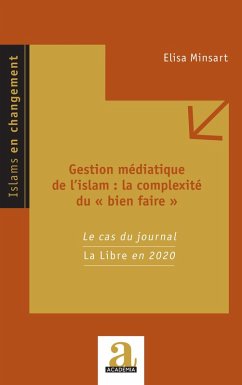 Gestion médiatique de l'islam : la complexité du ' bien faire ' - Minsart, Elisa