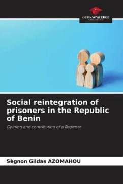 Social reintegration of prisoners in the Republic of Benin - AZOMAHOU, Sègnon Gildas