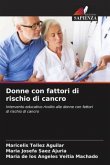 Donne con fattori di rischio di cancro