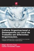 Cultura Organizacional e Desempenho no Local de Trabalho em Diferentes Organizações.