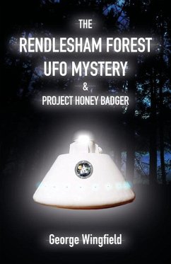 The Rendlesham Forest UFO Mystery - Wingfield, George