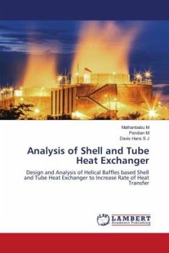 Analysis of Shell and Tube Heat Exchanger - M, Mathanbabu;M, Pandian;S J, Davis Hans