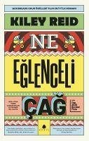 Ne Eglenceli Cag - Reid, Kiley