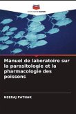 Manuel de laboratoire sur la parasitologie et la pharmacologie des poissons