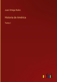 Historia de América - Rubio, Juan Ortega