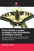 Diversidade e papel ecológico das borboletas na Etiópia Central