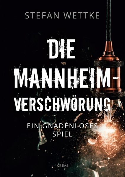 Die Mannheim-Verschwörung (eBook, ePUB) Die Mannheim-Verschwörung (eBook, ePUB)