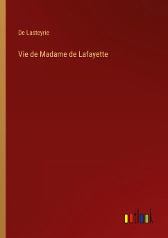 Vie de Madame de Lafayette