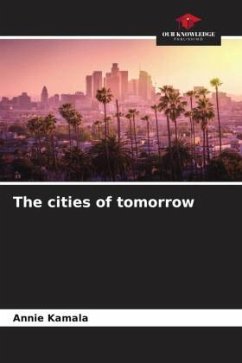 The cities of tomorrow - Kamala, Annie