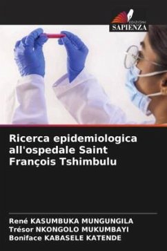 Ricerca epidemiologica all'ospedale Saint François Tshimbulu - Kasumbuka Mungungila, René;Nkongolo Mukumbayi, Trésor;Kabasele Katende, Boniface
