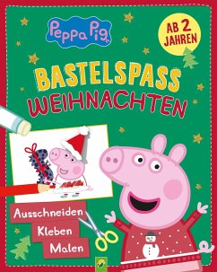 Peppa Pig Bastelspaß Weihnachten: Ausschneiden, Kleben, Malen - Schwager & Steinlein Verlag