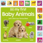 My First Baby Animals: Let's Find Our Favourites! My First Baby Animals: Let's Find Our Favourites!