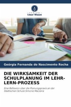 DIE WIRKSAMKEIT DER SCHULPLANUNG IM LEHR-LERN-PROZESS - Fernanda do Nascimento Rocha, Geórgia