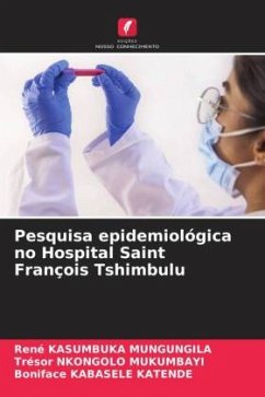 Pesquisa epidemiológica no Hospital Saint François Tshimbulu - Kasumbuka Mungungila, René;Nkongolo Mukumbayi, Trésor;Kabasele Katende, Boniface