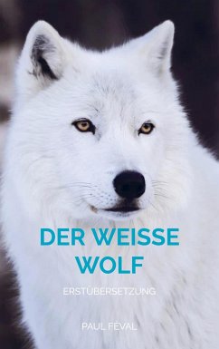 Der Weisse Wolf - Fèval, Paul