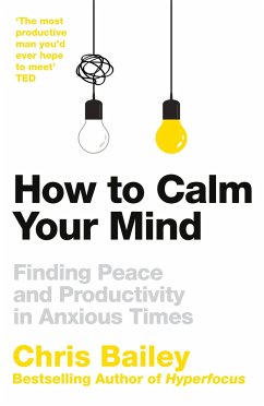 How to Calm Your Mind - Bailey, Chris