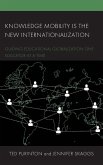 Knowledge Mobility is the New Internationalization Knowledge Mobility is the New Internationalization
