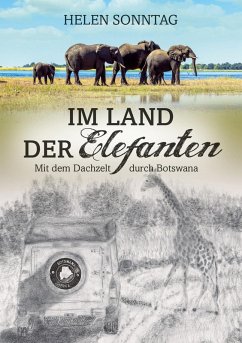 Im Land der Elefanten - Mit dem Dachzelt durch Botswana (eBook, ePUB) - Sonntag, Helen