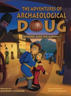 The Adventures of Archaeological Doug - Where Are We Going? - Fabrizio, Anthony
