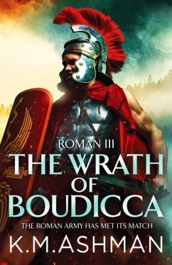 Roman III - The Wrath of Boudicca - Ashman, K. M.