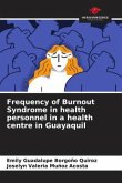 Frequency of Burnout Syndrome in health personnel in a health centre in Guayaquil