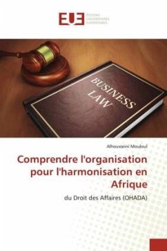 Comprendre l'organisation pour l'harmonisation en Afrique - Mouloul, Alhousseini