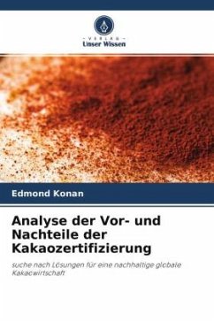 Analyse der Vor- und Nachteile der Kakaozertifizierung - Konan, Edmond