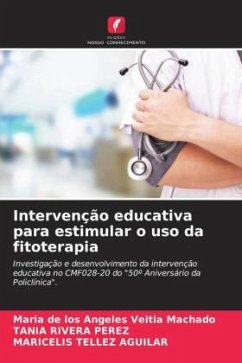 Intervenção educativa para estimular o uso da fitoterapia - Veitia Machado, Maria de los Angeles;Rivera Perez, Tania;Tellez Aguilar, Maricelis