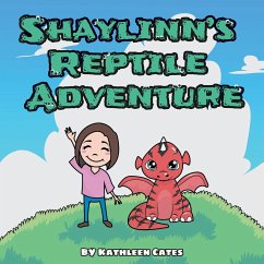 Shaylinn's Reptile Adventure - Cates, Kathleen