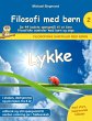 Filosofi med børn: Lykke. De 44 bedste... - Bild 1