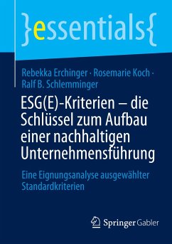 ESG(E)-Kriterien - die Schlüssel zum Aufbau einer nachhaltigen Unternehmensführung - Erchinger, Rebekka;Koch, Rosemarie;Schlemminger, Ralf B.