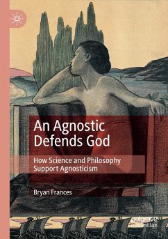 An Agnostic Defends God - Frances, Bryan