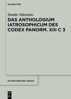 Das Anthologium Iatrosophicum des Codex Panormitanus XIII C 3 - Valentino, Danilo