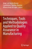 Techniques, Tools and Methodologies Applied to Quality Assurance in Manufacturing